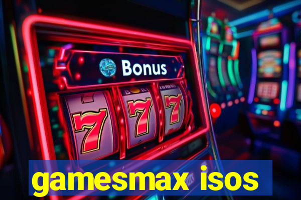gamesmax isos